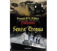Senza tregua. Darkness. The angel of vengeance. Nuova ediz.. Vol. 4 - Fill...