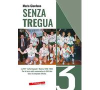 Senza tregua. La PVF «Latte Rugiada» Matera 1993-1994. Per la terza volta consecutiva la Città dei Sassi è campione d'Italia