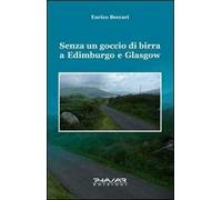 Senza un goccio di birra a Edimburgo e Glasgow