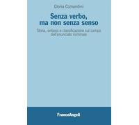 Senza verbo, ma non senza senso. Storia, sintassi e classificazione sul campo dell'enunciato nominale