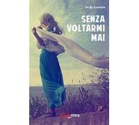 Senza voltarmi mai