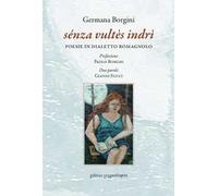 Sénza vultès indrì. Poesie in dialetto romagnolo