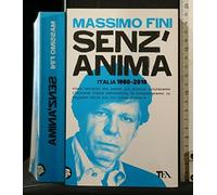 Senz'anima. Italia 1980-2010
