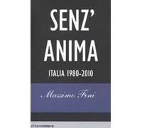 Senz'anima. Italia 1980-2010