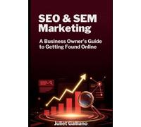 SEO and SEM Guide to Getting Found Online