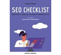 SEO checklist. Aspetti tecnici e strategie per una diagnosi completa del tuo sito