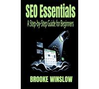 SEO Essentials: A Step-by-Step Guide for Beginners