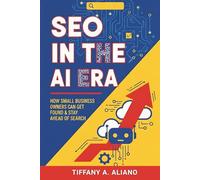 SEO in the AI Era: How Small Business Owners Can Get Found & Stay Ahead of Search