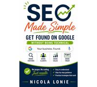 SEO Made Simple: Get Found on Google Without Being Technical