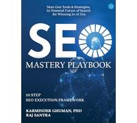 SEO Mastery Playbook: Next-Gen Tools & Strategies, AI-Powered Future of Search for Winning in AI Era