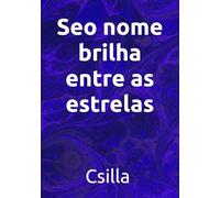 Seo nome brilha entre as estrelas
