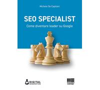 SEO specialist. Come diventare leader su Google - 2022 - Maggioli