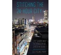 Seo Young Park Stitching the 24-Hour City (Copertina rigida)