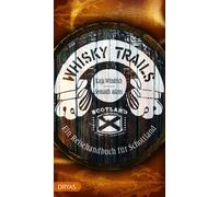 Seonaidh Adams Katja Wündr Whisky Trails Schottland: Ein Reisehandb (Tascabile)