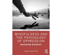 Seonaigh MacPherson Mindfulness and the Psychology of Oppression (Tascabile)