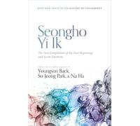 Seongho Yi Ik: The New Compilation of the Four Beginnings and Seven Emotions