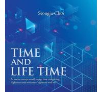 Seongju Choi Time and Life Time (Tascabile)