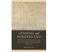 Seonmin Kim Ginseng and Borderland (Tascabile)