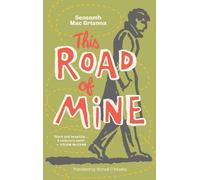 Seosamh Mac Grianna This Road Of Mine (Tascabile)