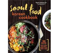 Naomi Imatome-Yun Seoul Food Korean Cookbook (Tascabile)