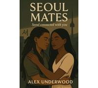 Seoul Mates: Seoul Connected With You