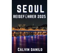Seoul Reiseführer 2025