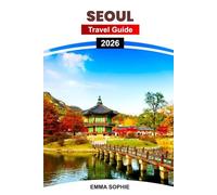 SEOUL TRAVEL GUIDE 2026: Explore Korea’s Island Paradise - A Journey of Natural Wonders, Culture, And Unforgettable Adventures.