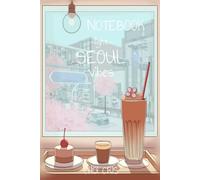 Seoul Vibes Light Notebook - Aesthetic Korean-Inspired Journal for Writing and Notes: 200 Lined Pages | 6"x9" Softcover | Minimalist Design for Daily Writing, Journaling, Study & K-Pop Gift Idea