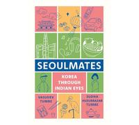 SEOULMATES : Korea Through Indian Eyes