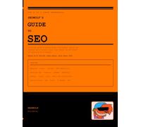 Seowolf's Guide to SEO: The A to Z Desk Reference: Keywords, Technical SEO, Content, Links, Tools & AI Search