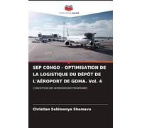 SEP CONGO - OPTIMISATION DE LA LOGISTIQUE DU DÉPÔT DE L'AÉROPORT DE GOMA. Vol. 4: CONCEPTION DES INTERVENTIONS PRIORITAIRES
