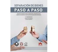 Separación de bienes. Paso a paso: Aspectos prácticos sobre la disolución y liquidación del régimen económico matrimonial de separación de bienes
