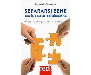 Separarsi bene con la pratica collaborativa. Un modo nuovo per lasciarsi serenamente