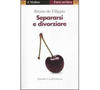 Separarsi e divorziare. Quando il sì diventa no