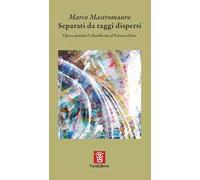 Separati da raggi dispersi