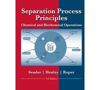 Separation Process Principles: Chemical and Biochemical Operations