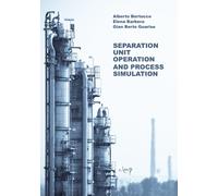 Separation Unit Operation and Process Simulation - Bertucco Alberto, Barbe...