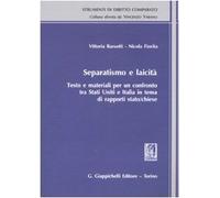 Separatismo e laicità. Testo e materiali per un confronto tra Stati Uniti e Italia in tema di rapporti stato-chiese