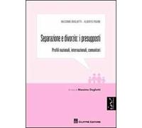 Separazione e divorzio. I presupposti. Profili nazionali, internazionale, comunitari