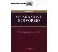 Separazione e divorzio. Normativa e giurisprudenza a confronto