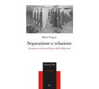 Separazione e relazione. Prospettive etiche nell'epoca dell'indifferenza