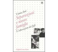 Separazioni e nuove famiglie. L'educazione dei figli