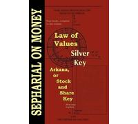, Sepharial Law of Values; Silver Key; Arcana or Stock and Share Key (Tascabile)
