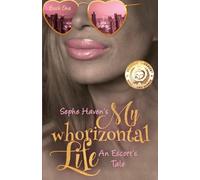 Sephe Haven My Whorizontal Life (Tascabile) My Whorizontal Life