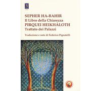Sepher ha-bahir (Il libro della chiarezza)-Pirquei heikháloth (Trattato dei Palazzi)