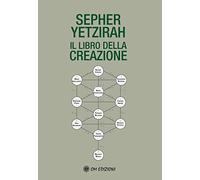 Sepher Yetzirah. Il Libro della Creazione