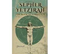 SEPHER YETZIRAH - THE BOOK OF FORMATION - BY WILLIAM WYNN WESTCOTT