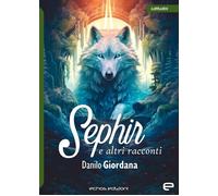 Sephir e altri racconti - Giordana Danilo