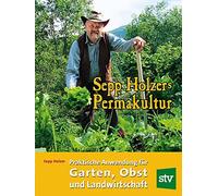 Sepp Holzer Cla Sepp Holzers Permakultur: Praktische Anwendun (Copertina rigida)