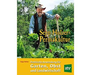 Sepp Holzer Cla Sepp Holzers Permakultur: Praktische Anwendun (Copertina rigida)